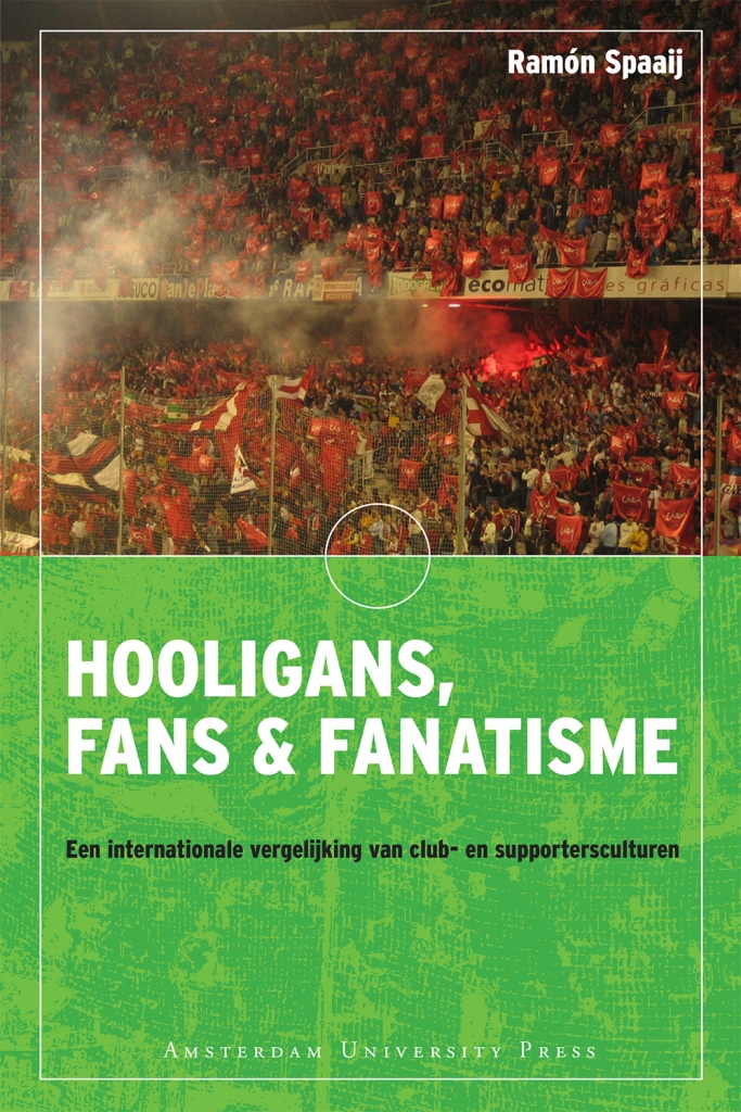Book cover of Hooligans, Fans & Fanatisme from Amsterdam University Press