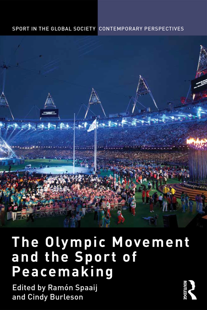 Book cover of The Olympic Movement and the Sport of Peacemaking edited by Ramon Spaaij and Cindy Burleson